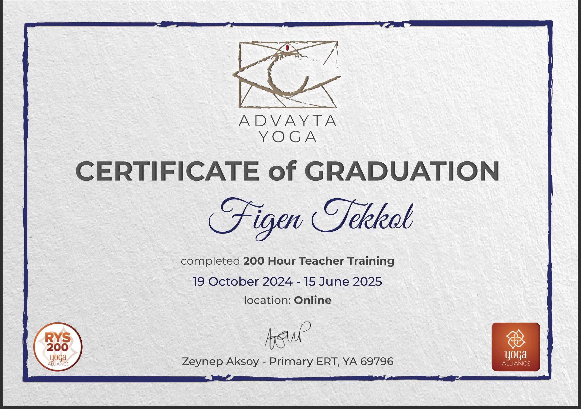 Figen Tekkol adına düzenlenmiş 200 saatlik uluslararası geçerli advayta Yoga Uzmanlık sertifikası